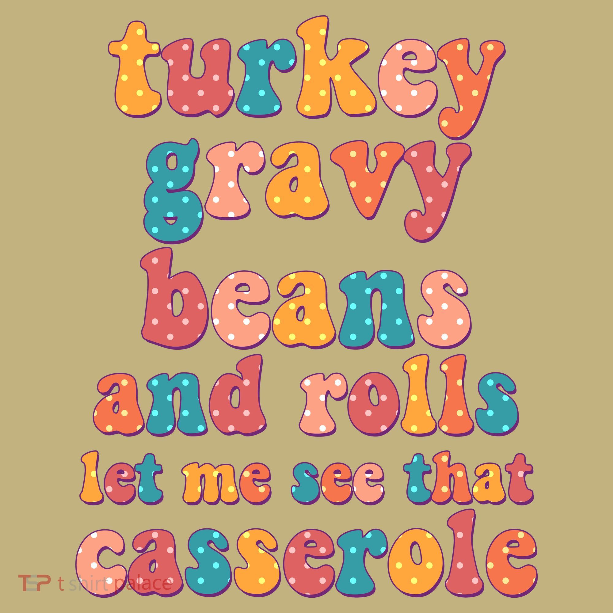 Funny Thanksgiving Turkey Gravy Beans And Rolls Kids T-Shirt