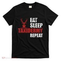 Funny Taxidermist T Eat Sleep Taxidermy Repeat Gift T-Shirt thumb 0