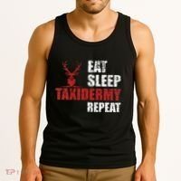 Funny Taxidermist T Eat Sleep Taxidermy Repeat Gift Tank Top thumb 3