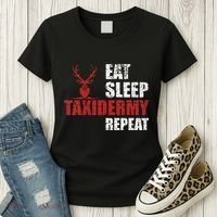 Funny Taxidermist T Eat Sleep Taxidermy Repeat Gift Women's T-Shirt thumb 3