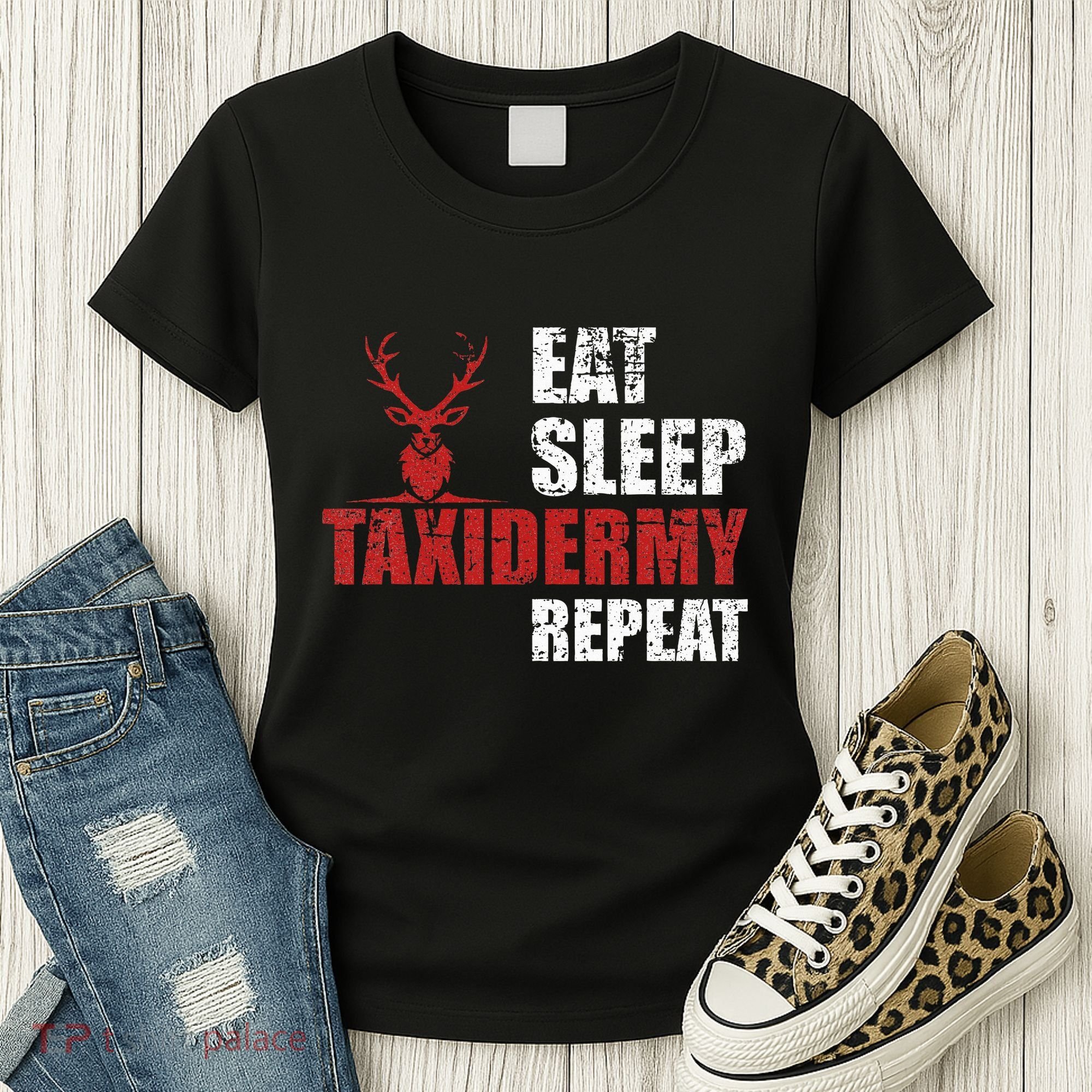 Funny Taxidermist T Eat Sleep Taxidermy Repeat Gift Women's T-Shirt