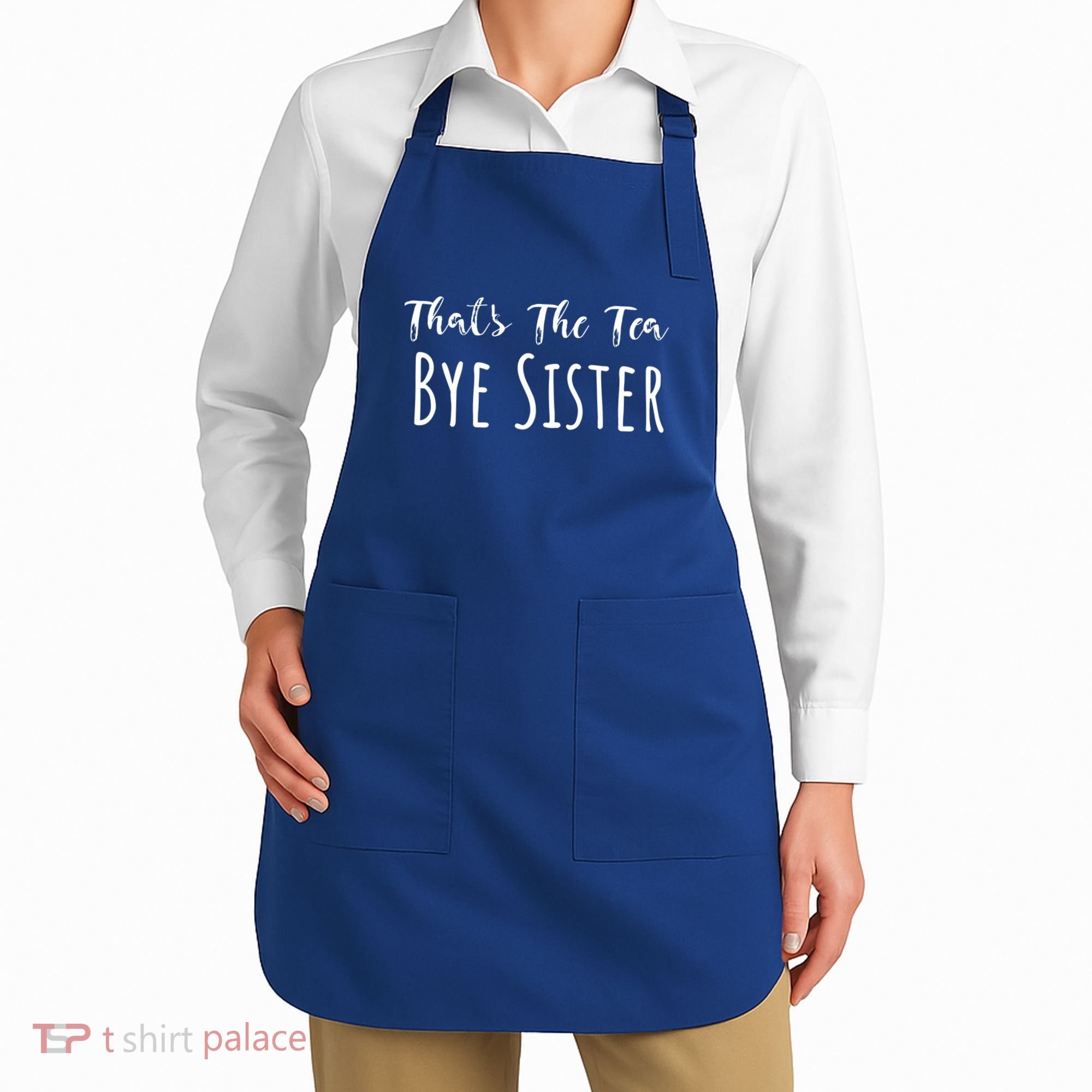 Funny ThatS The Tea Bye Sister Trendy Meme Saying Quote Gift Apron