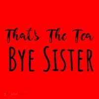 Funny ThatS The Tea Bye Sister Trendy Meme Saying Quote Gift Santa Hat thumb 1