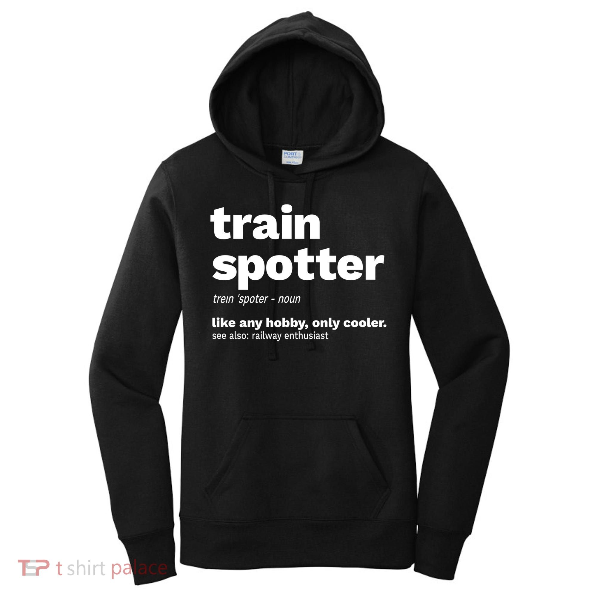 Funny Trainspotting Train Gift Great Gift Women's Hoodie