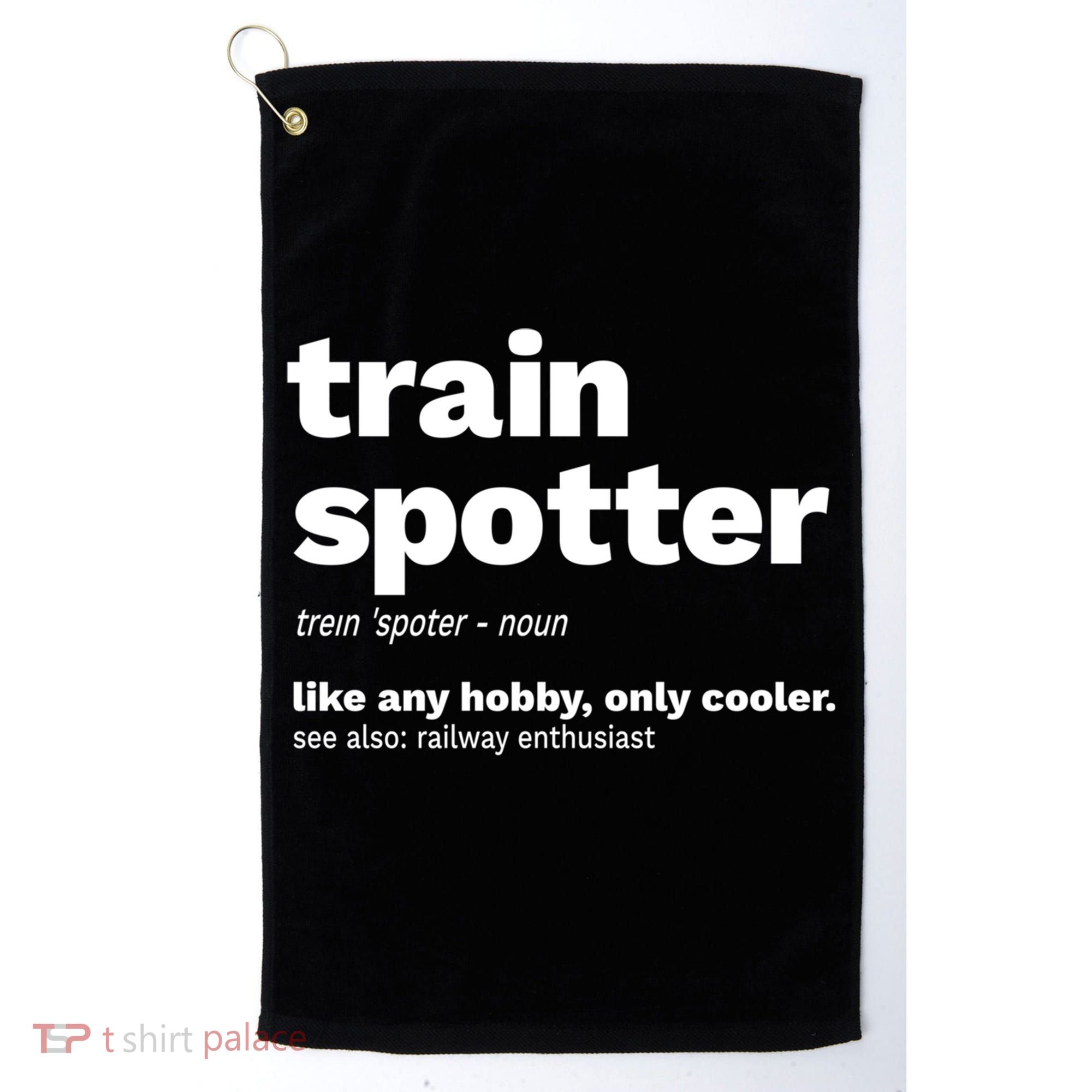 Funny Trainspotting Train Gift Great Gift Golf Towel