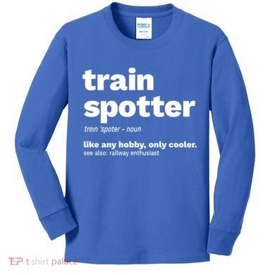 Funny Trainspotting Train Gift Great Gift Kids Long Sleeve Shirt