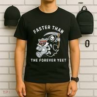 Faster Than The Forever Yeet Run Away Faster Funny Saying T-Shirt thumb 6