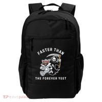 Faster Than The Forever Yeet Run Away Faster Funny Saying Backpack thumb 0