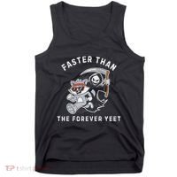 Faster Than The Forever Yeet Run Away Faster Funny Saying Tank Top thumb 0