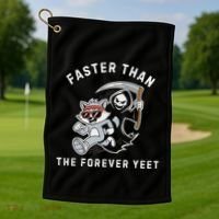 Faster Than The Forever Yeet Run Away Faster Funny Saying Golf Towel thumb 1