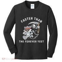 Faster Than The Forever Yeet Run Away Faster Funny Saying Kids Long Sleeve Shirt thumb 0