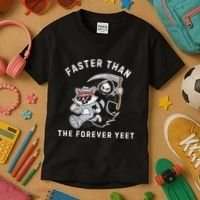 Faster Than The Forever Yeet Run Away Faster Funny Saying Kids T-Shirt thumb 3
