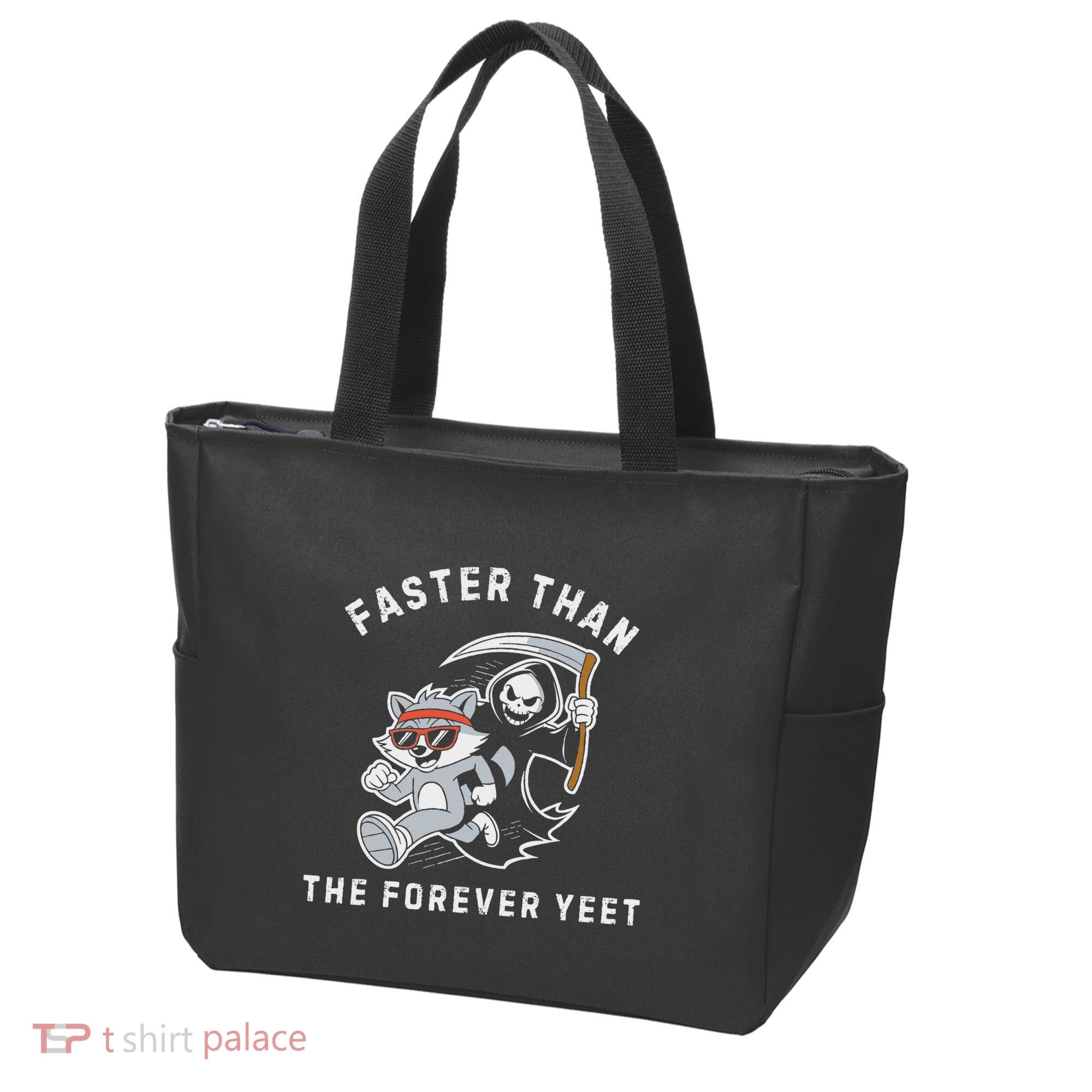 Faster Than The Forever Yeet Run Away Faster Funny Saying Tote Bag