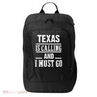 funny Traveling Texas is calling and I must go City Backpack thumb 0
