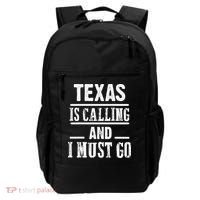 funny Traveling Texas is calling and I must go Backpack thumb 0