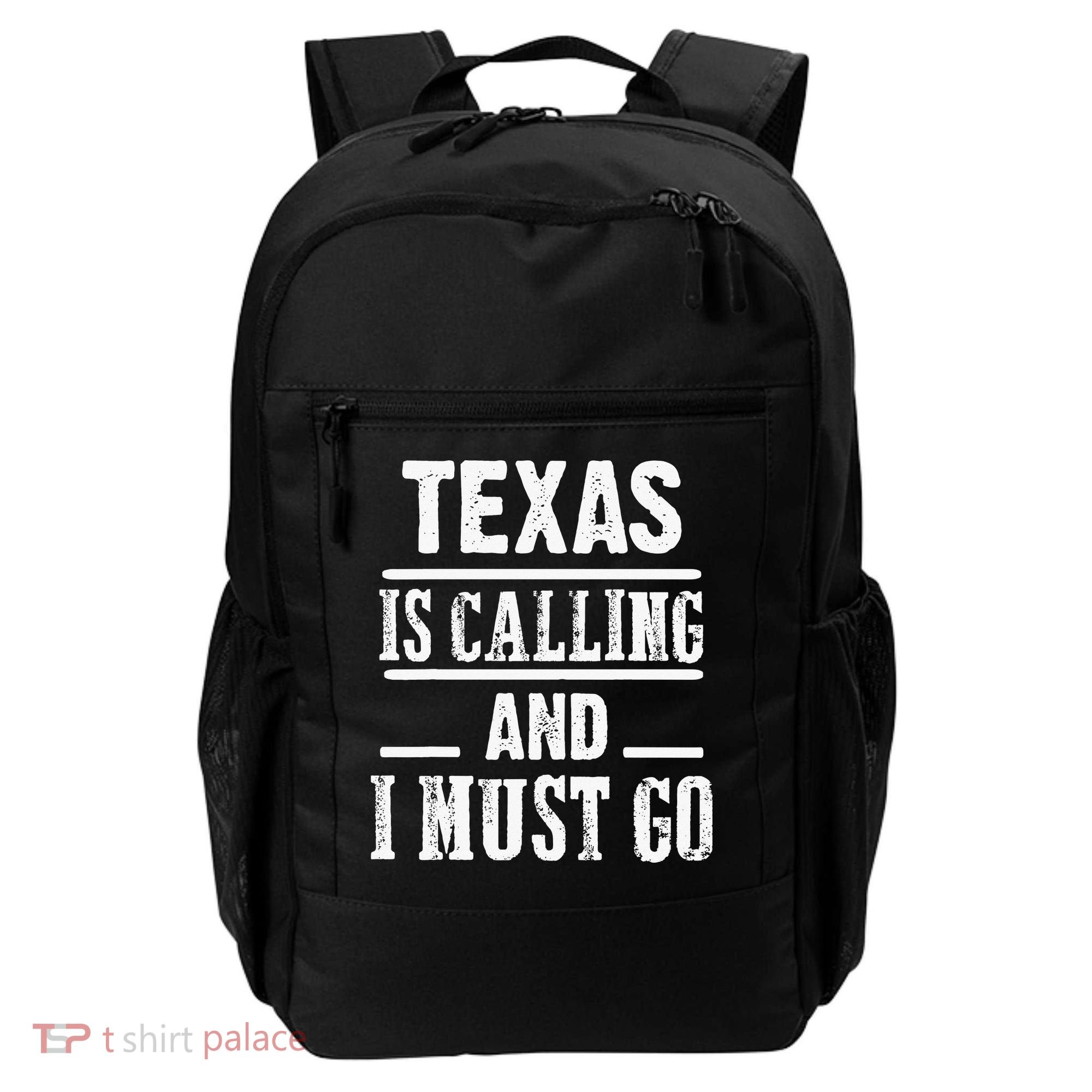 funny Traveling Texas is calling and I must go Backpack