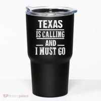 funny Traveling Texas is calling and I must go Tumbler thumb 0