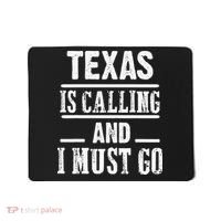 funny Traveling Texas is calling and I must go Mousepad thumb 0