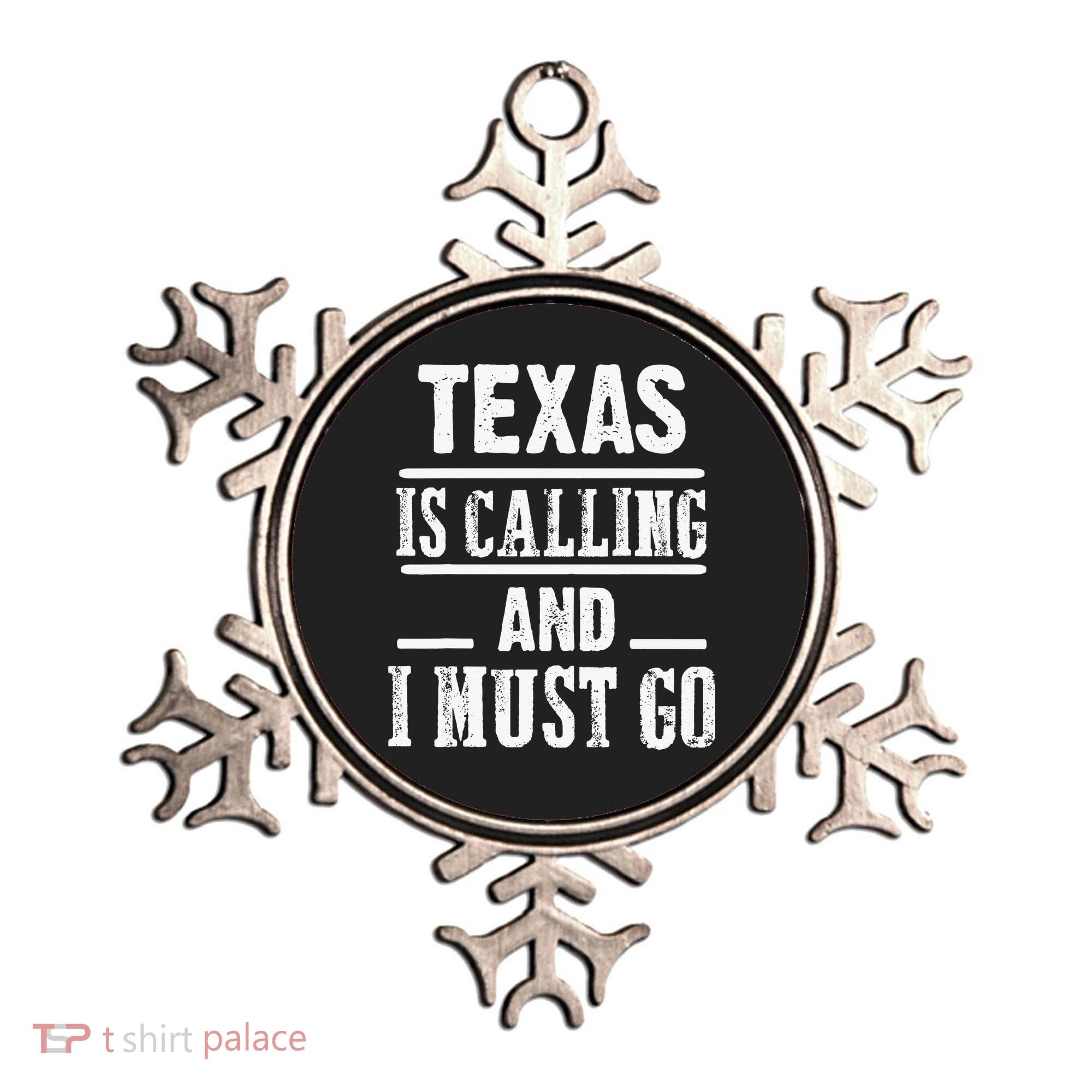 funny Traveling Texas is calling and I must go Ornament