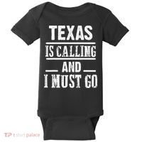 funny Traveling Texas is calling and I must go Baby Bodysuit thumb 0