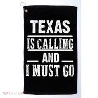 funny Traveling Texas is calling and I must go Golf Towel thumb 0
