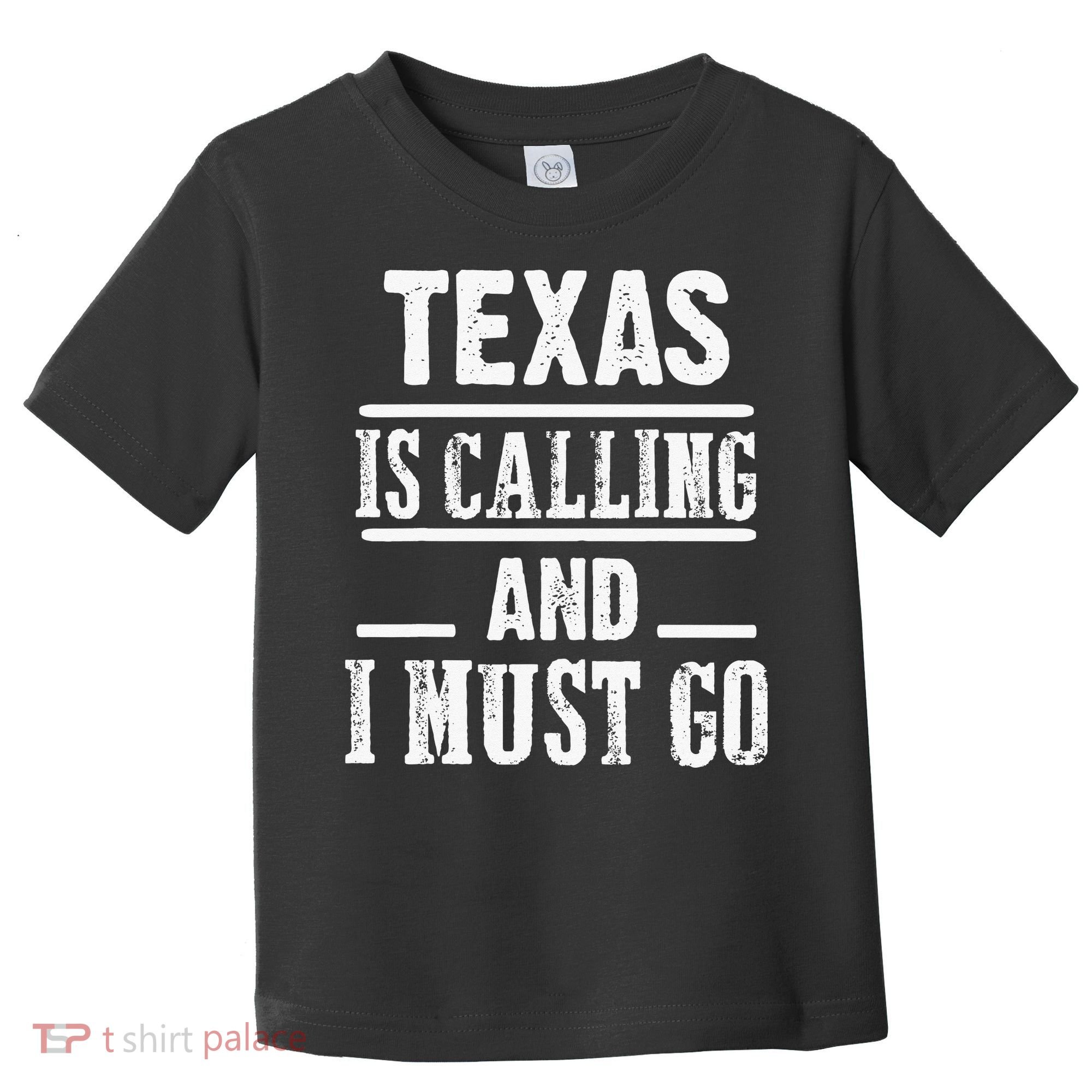 funny Traveling Texas is calling and I must go Toddler T-Shirt