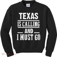 funny Traveling Texas is calling and I must go Kids Sweatshirt thumb 0
