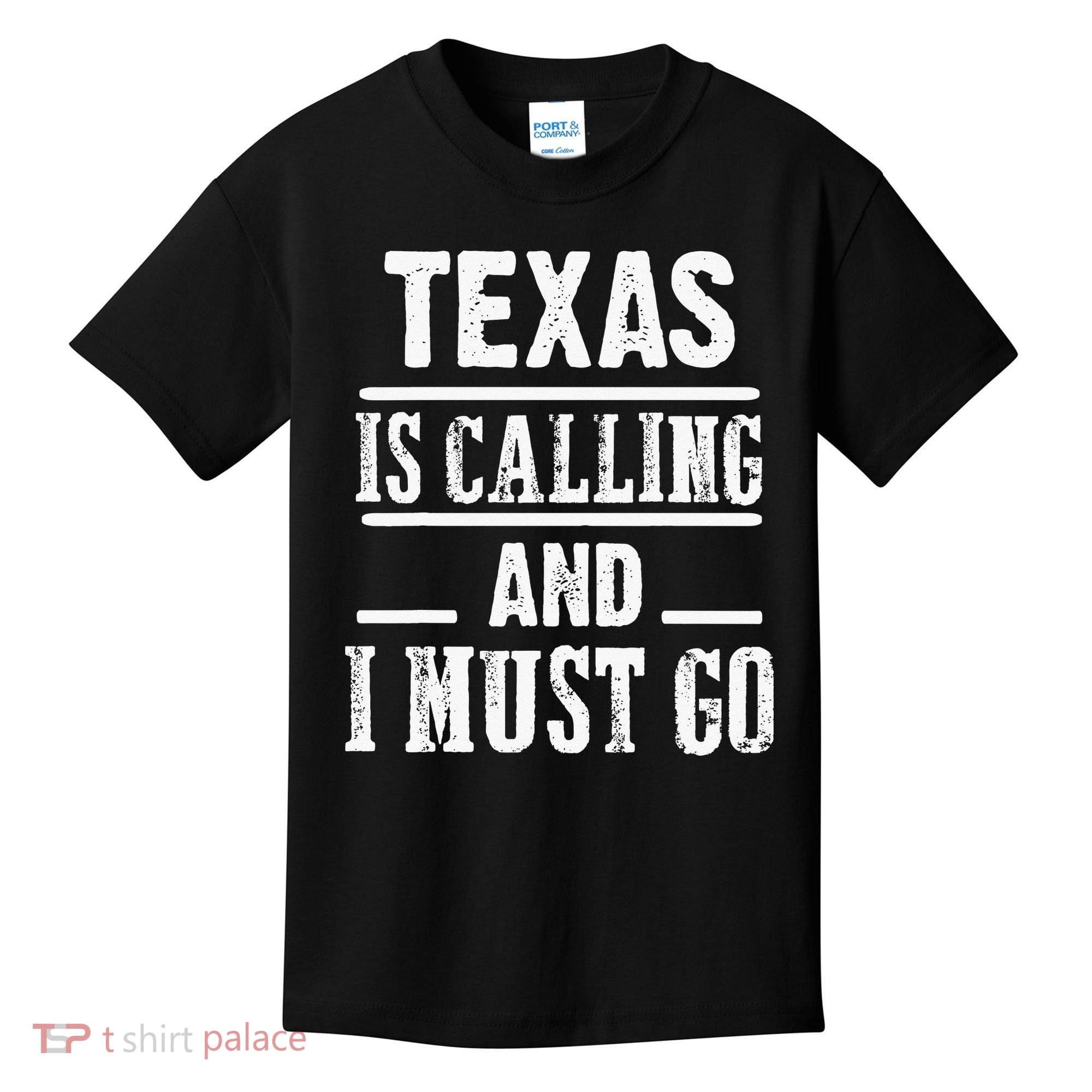 funny Traveling Texas is calling and I must go Kids T-Shirt