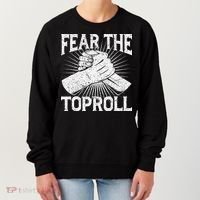 Fear The Toproll Arm Wrestling Women's Sweatshirt thumb 0