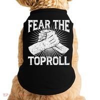 Fear The Toproll Arm Wrestling Doggie Tank thumb 0