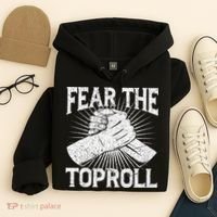 Fear The Toproll Arm Wrestling Hoodie thumb 4