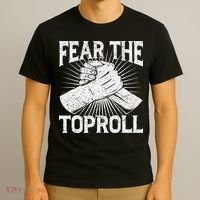 Fear The Toproll Arm Wrestling T-Shirt thumb 3