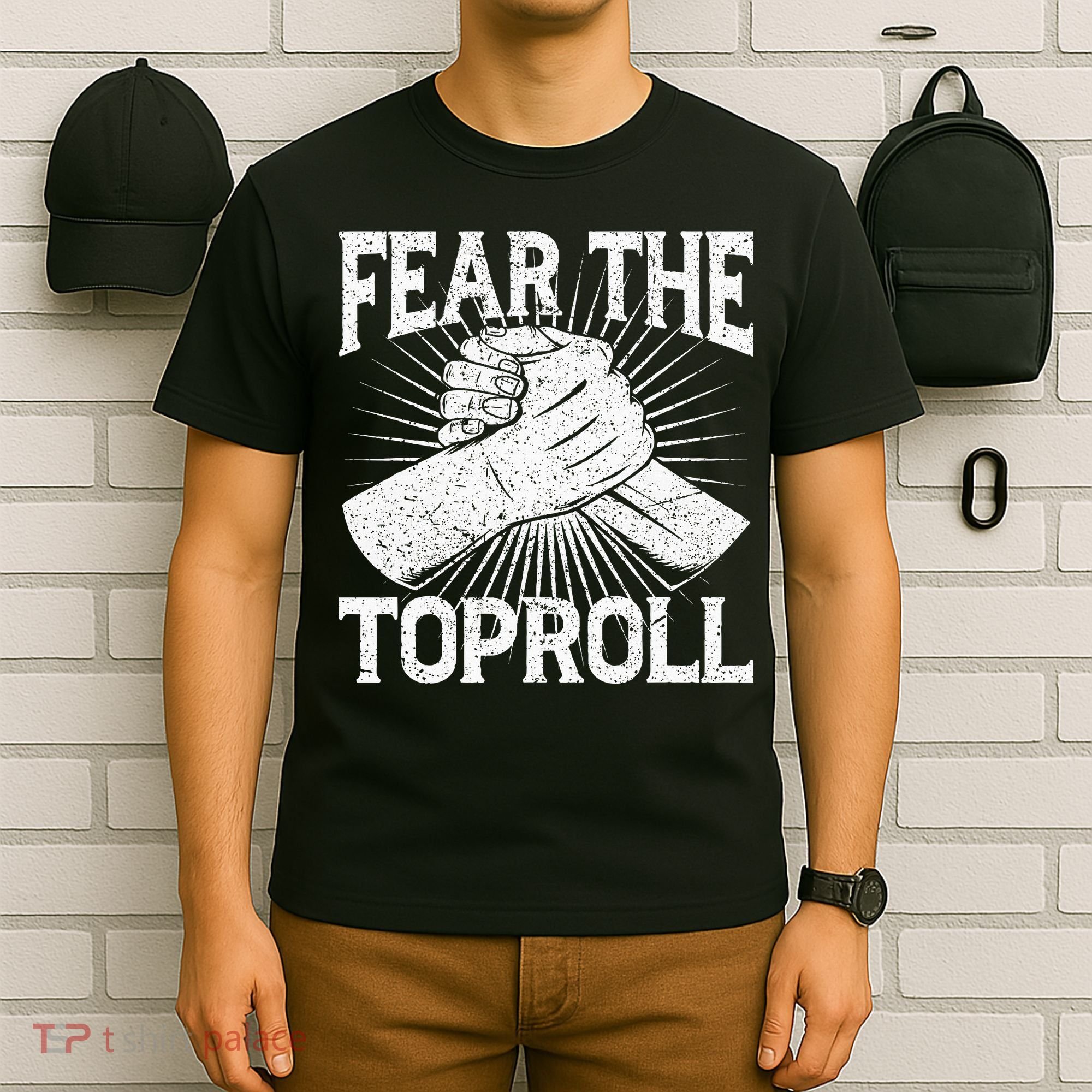 Fear The Toproll Arm Wrestling T-Shirt