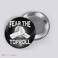 Fear The Toproll Arm Wrestling Button thumb 0
