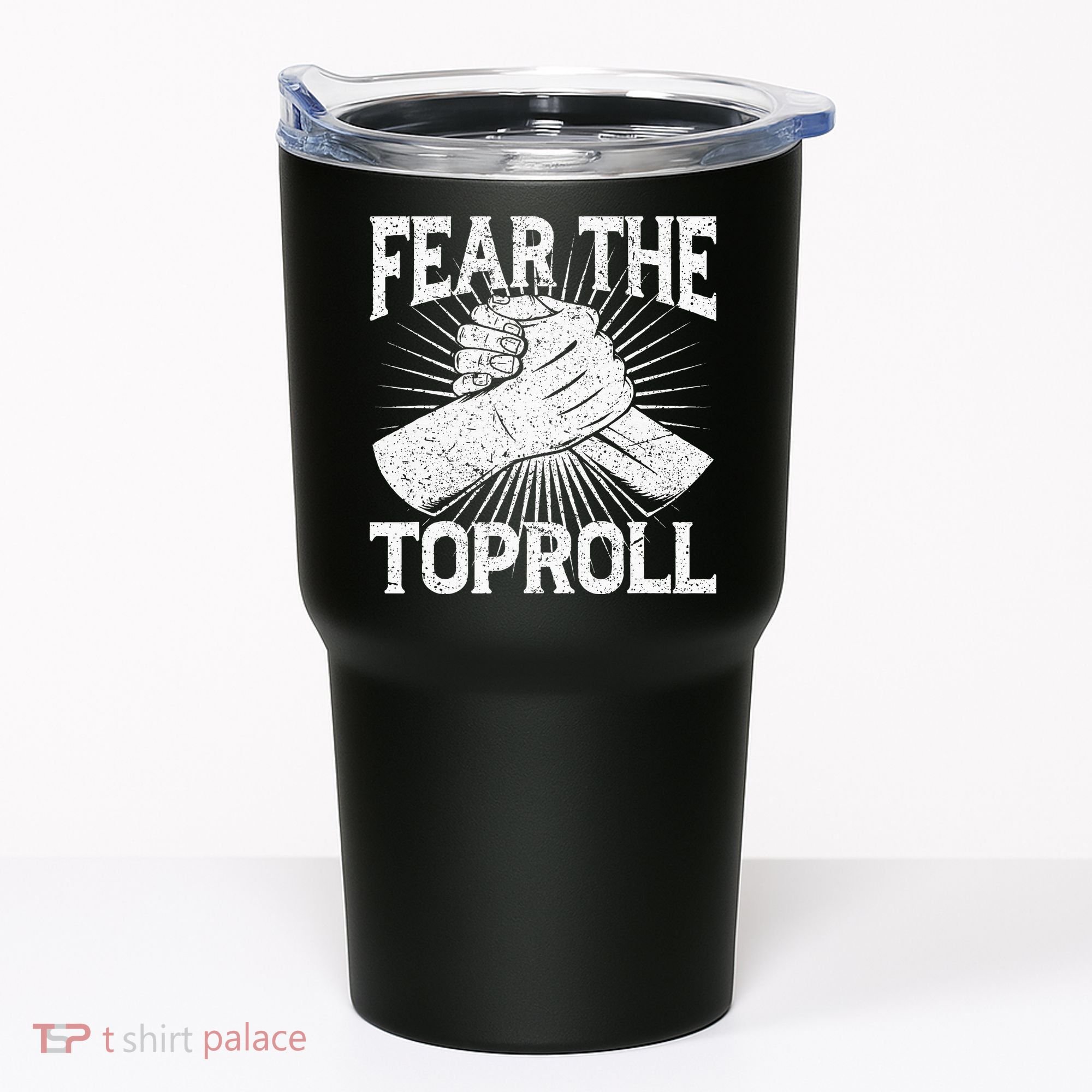 Fear The Toproll Arm Wrestling Tumbler