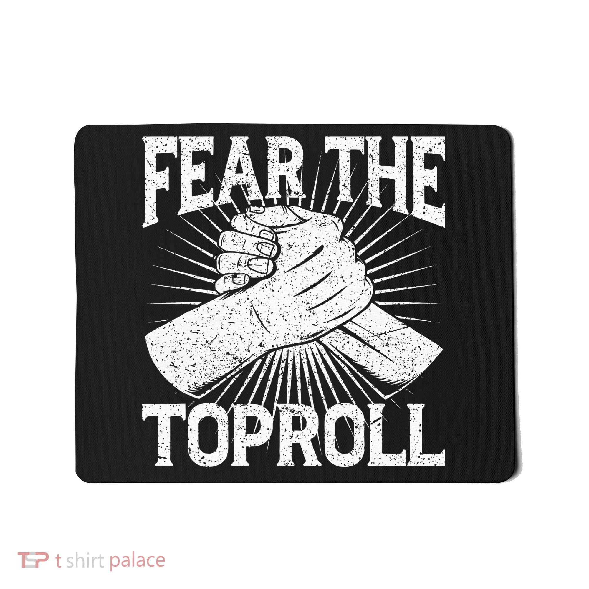 Fear The Toproll Arm Wrestling Mousepad