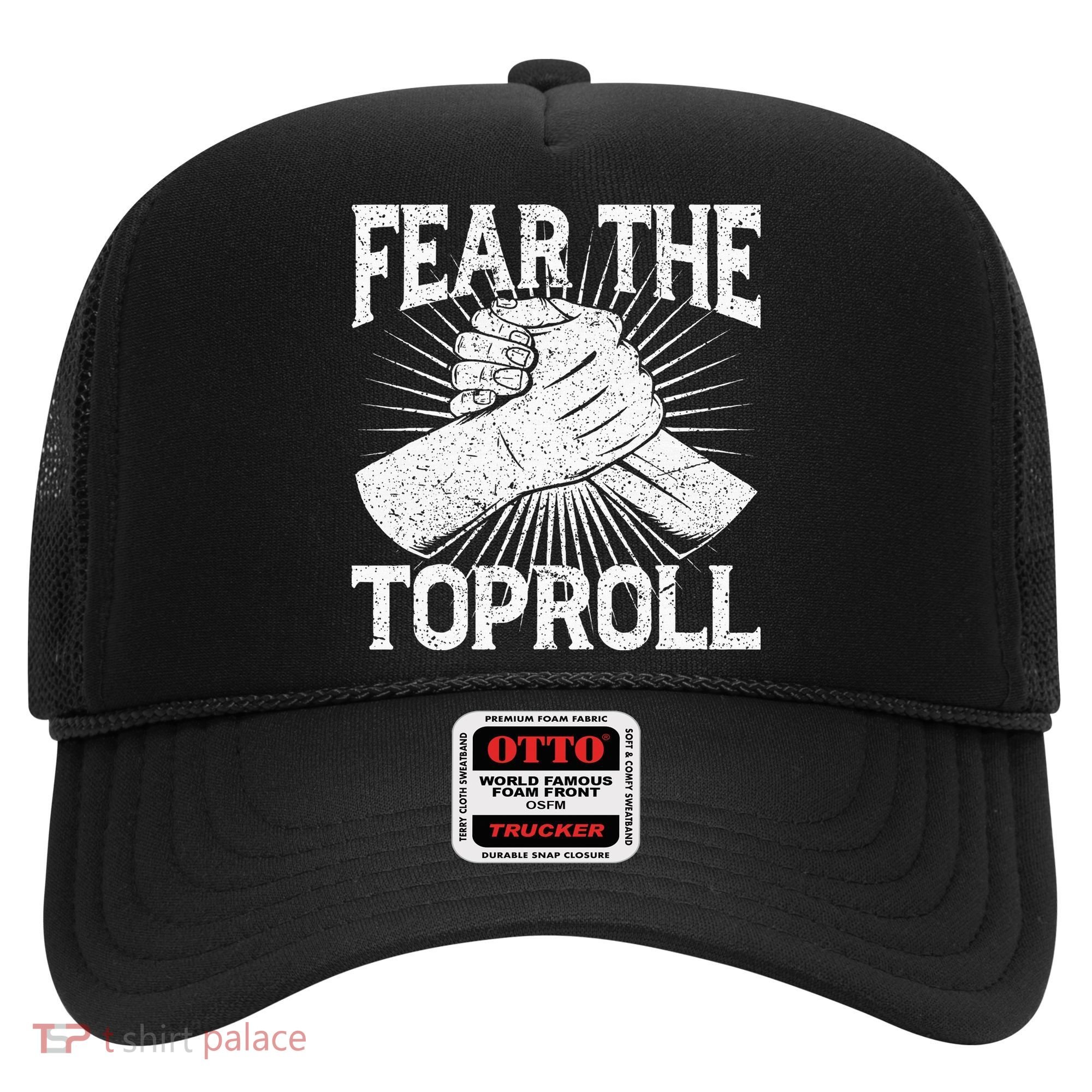 Fear The Toproll Arm Wrestling Hat