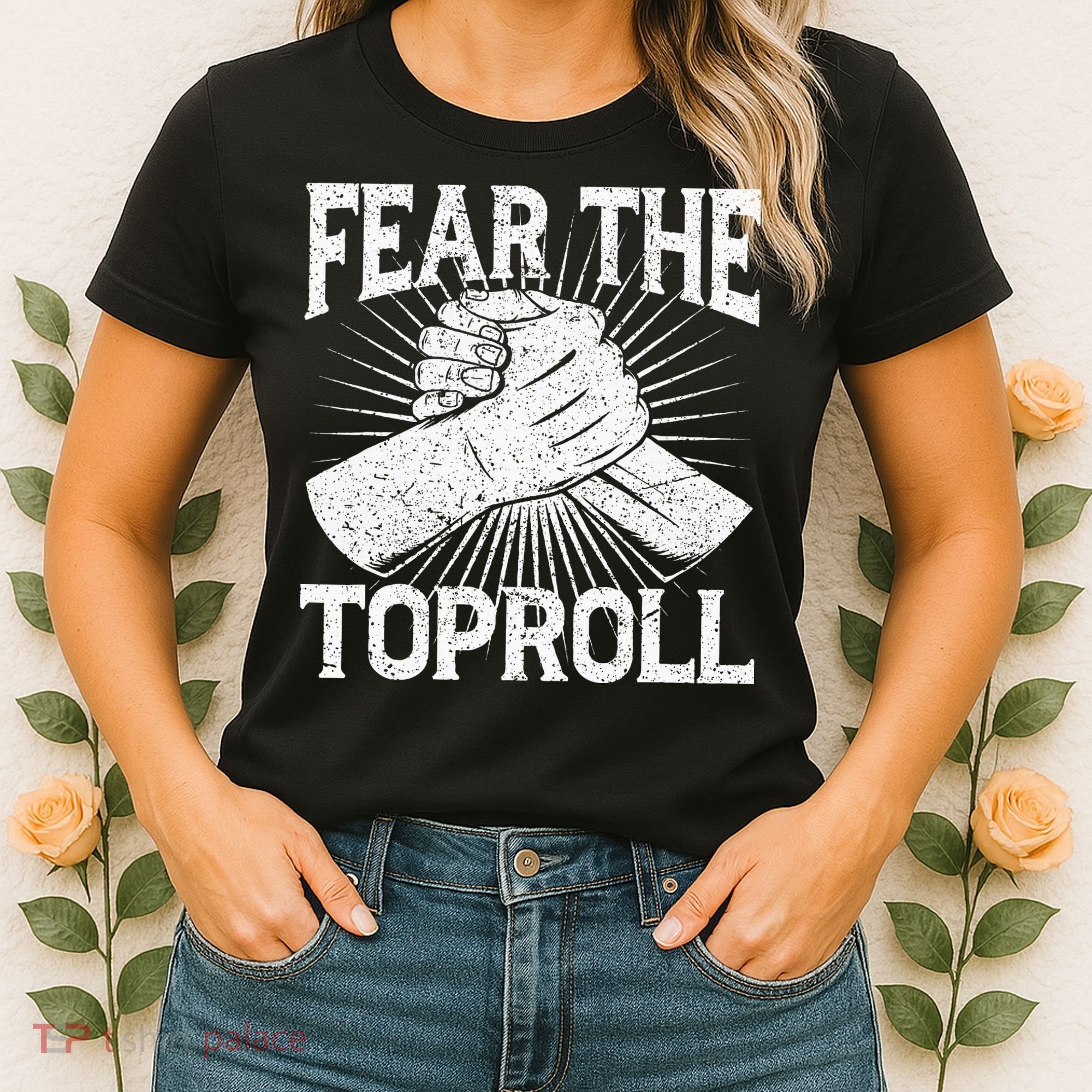 Fear The Toproll Arm Wrestling Women's T-Shirt