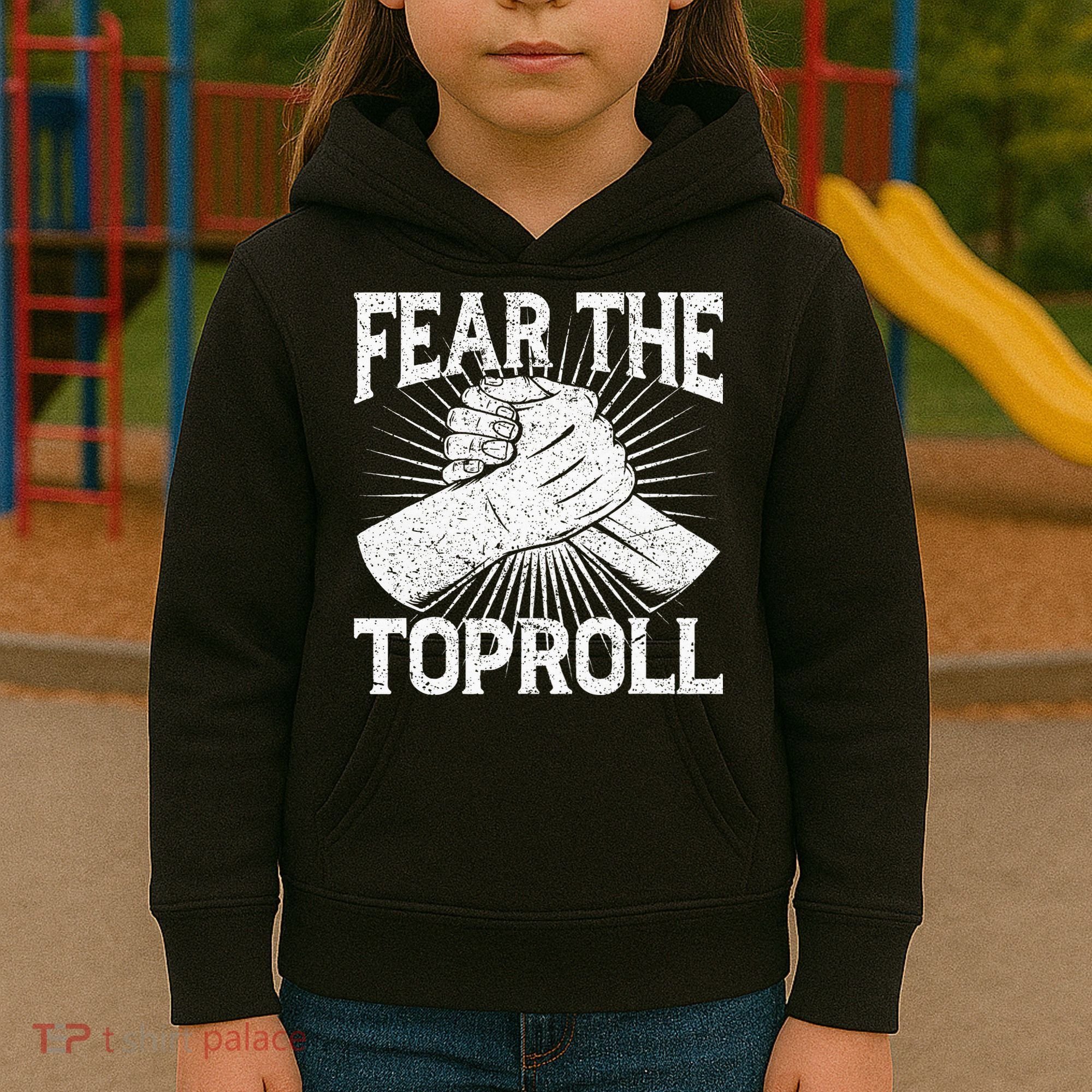 Fear The Toproll Arm Wrestling Kids Hoodie