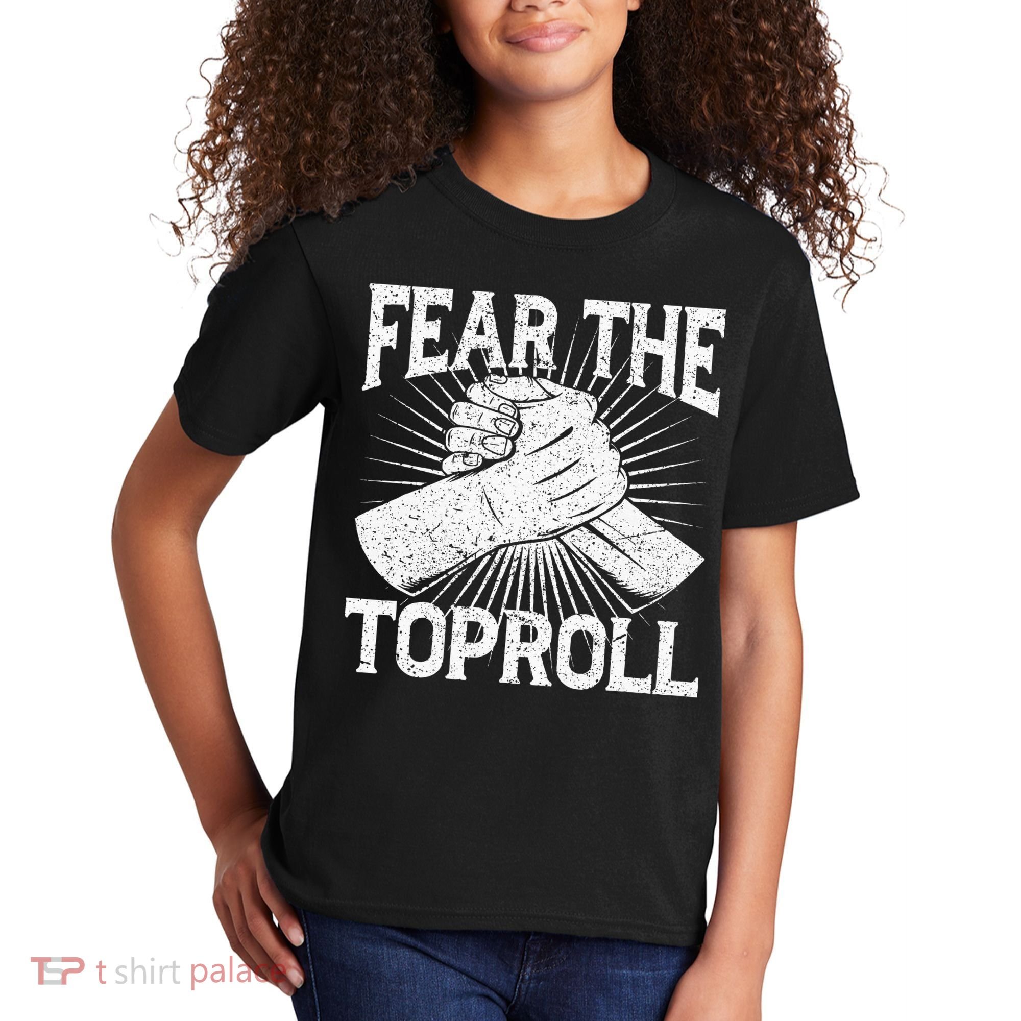Fear The Toproll Arm Wrestling Kids T-Shirt