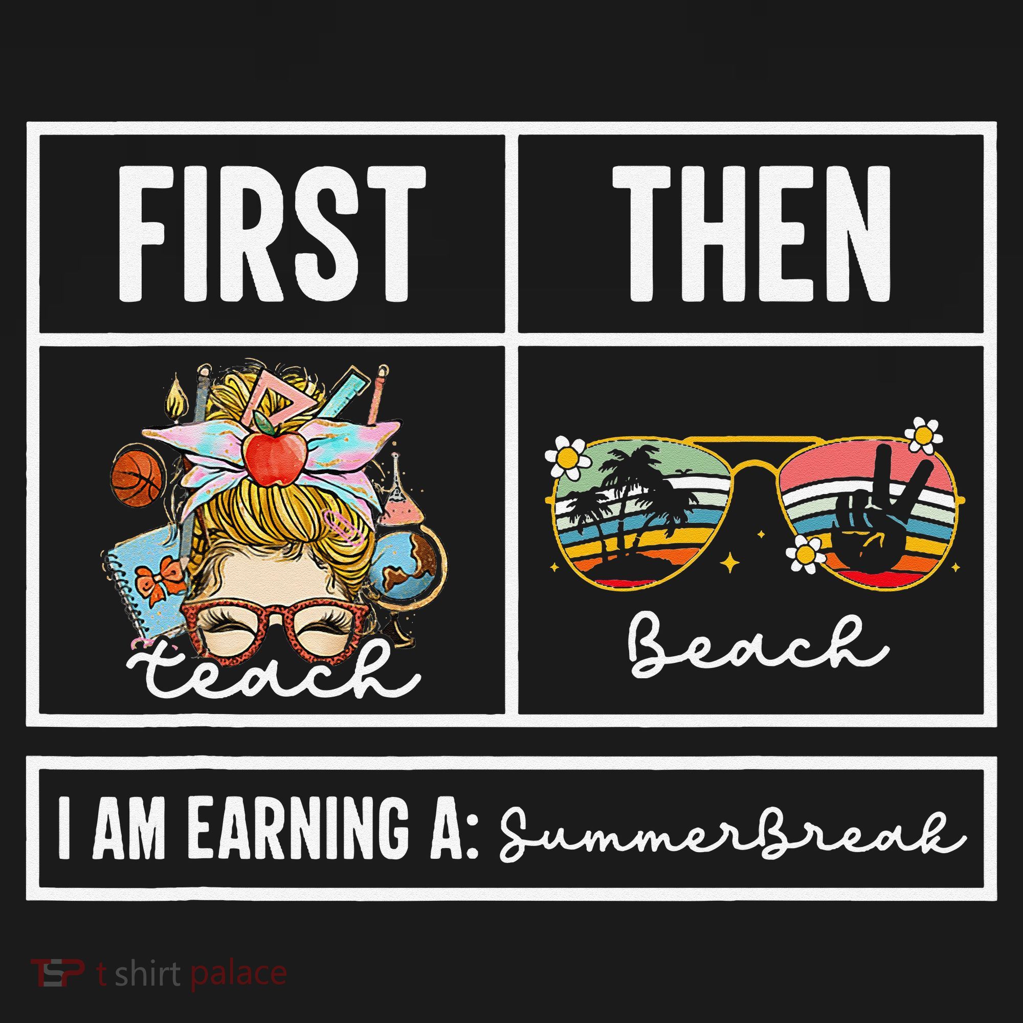 First Teach Then Beach I Am Earning A Summer Break Teacher Women's Tank Top