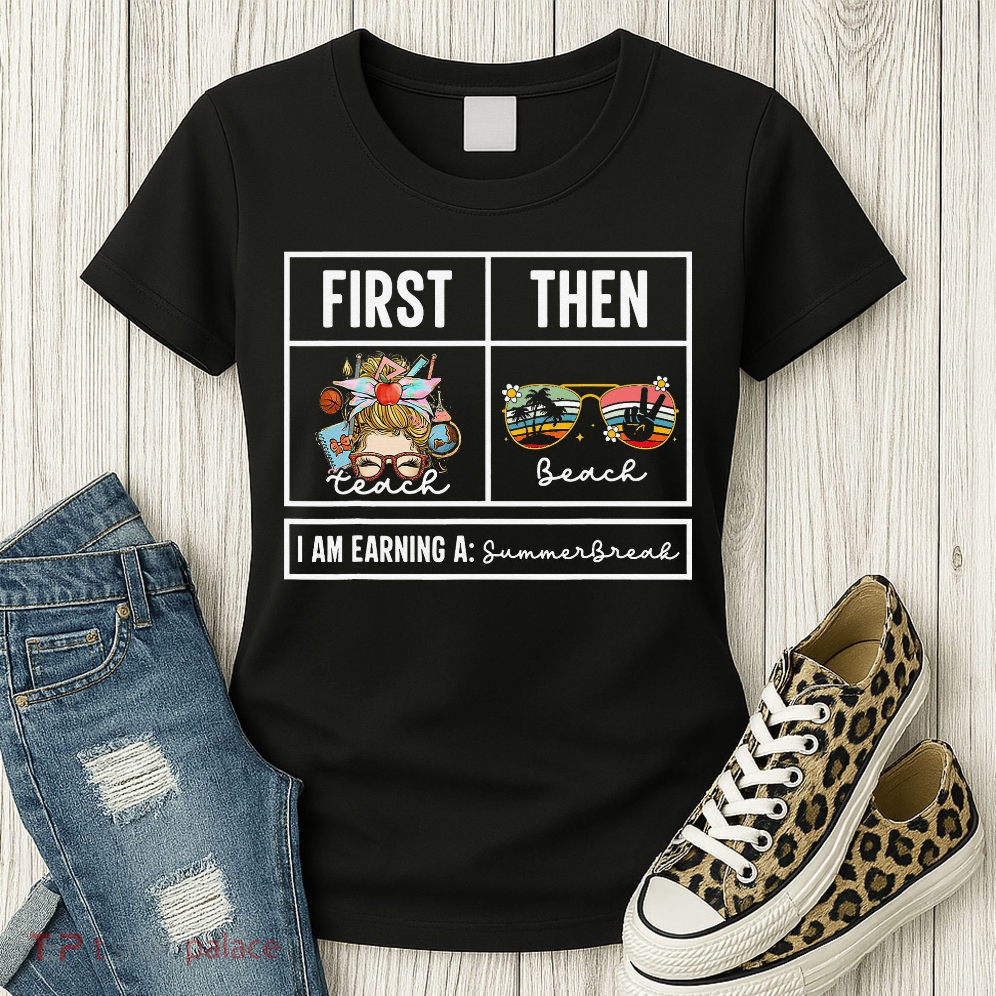 First Teach Then Beach I Am Earning A Summer Break Teacher Women's T-Shirt