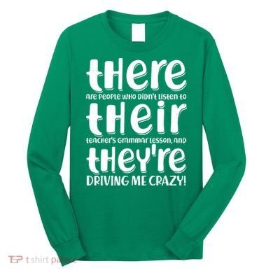 Funny There Their Theyre Grammar Lesson Long Sleeve Shirt