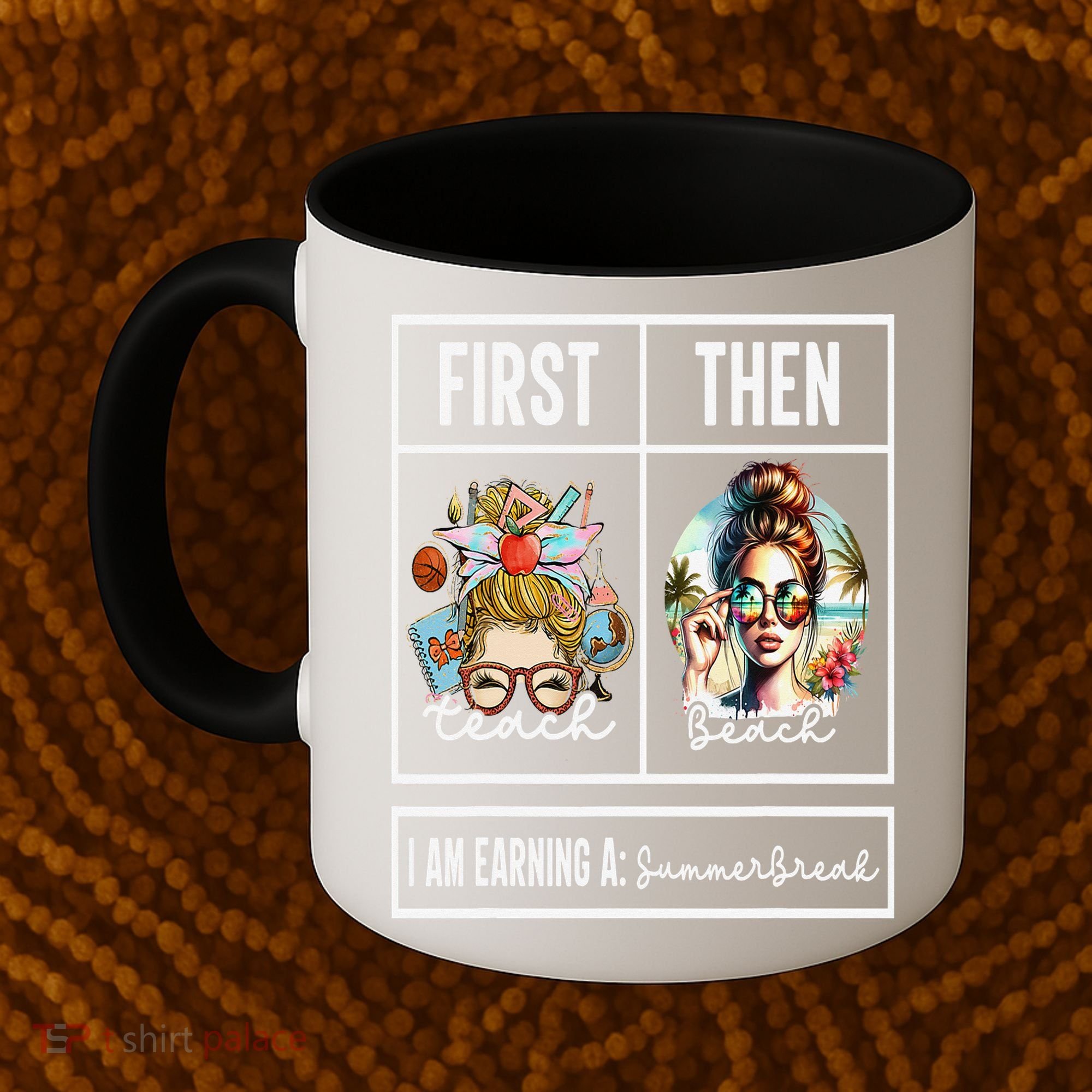 First Teach Then Beach I Am Earning A Summer Break Teacher Coffee Mug