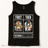 First Teach Then Beach I Am Earning A Summer Break Teacher Tank Top thumb 2