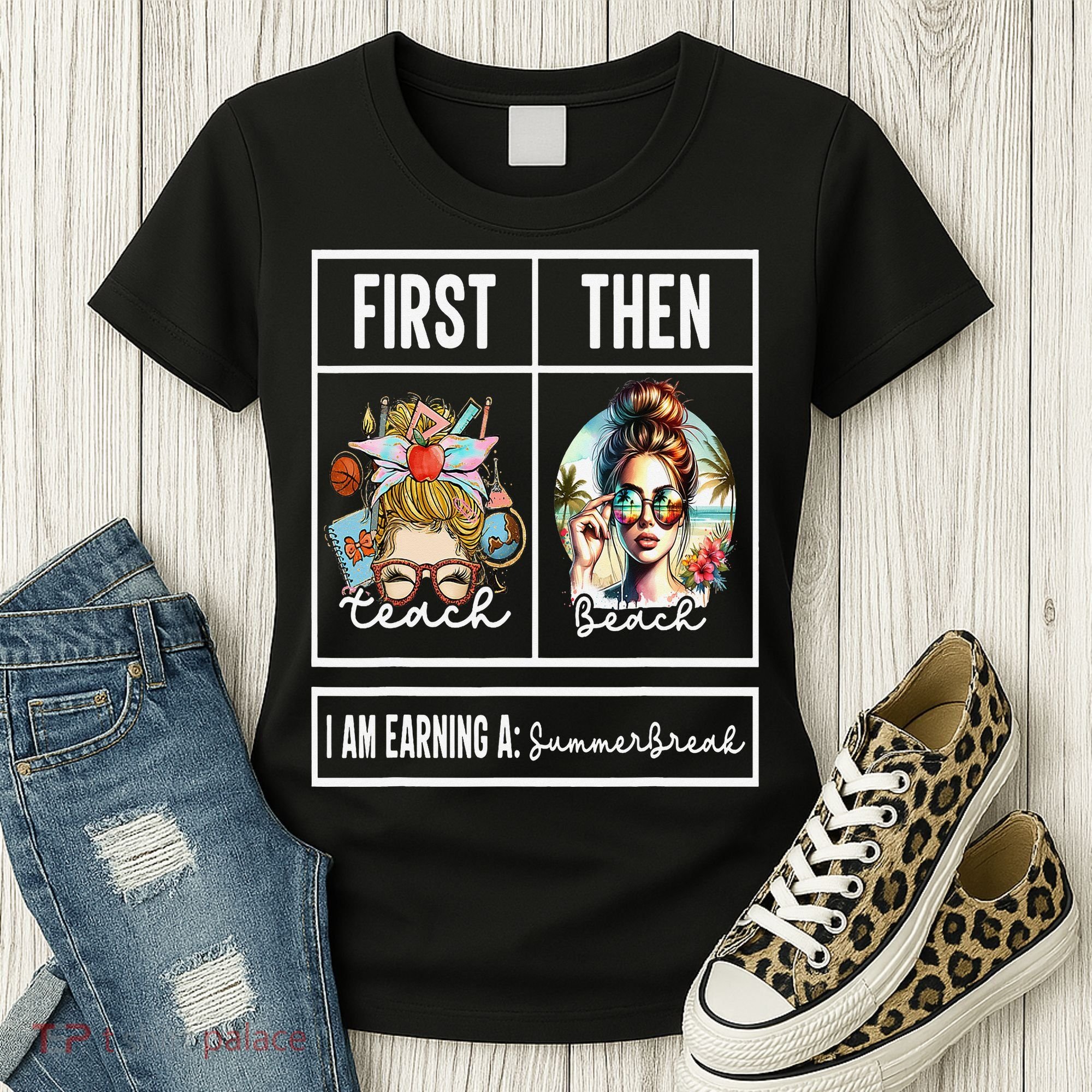 First Teach Then Beach I Am Earning A Summer Break Teacher Women's T-Shirt