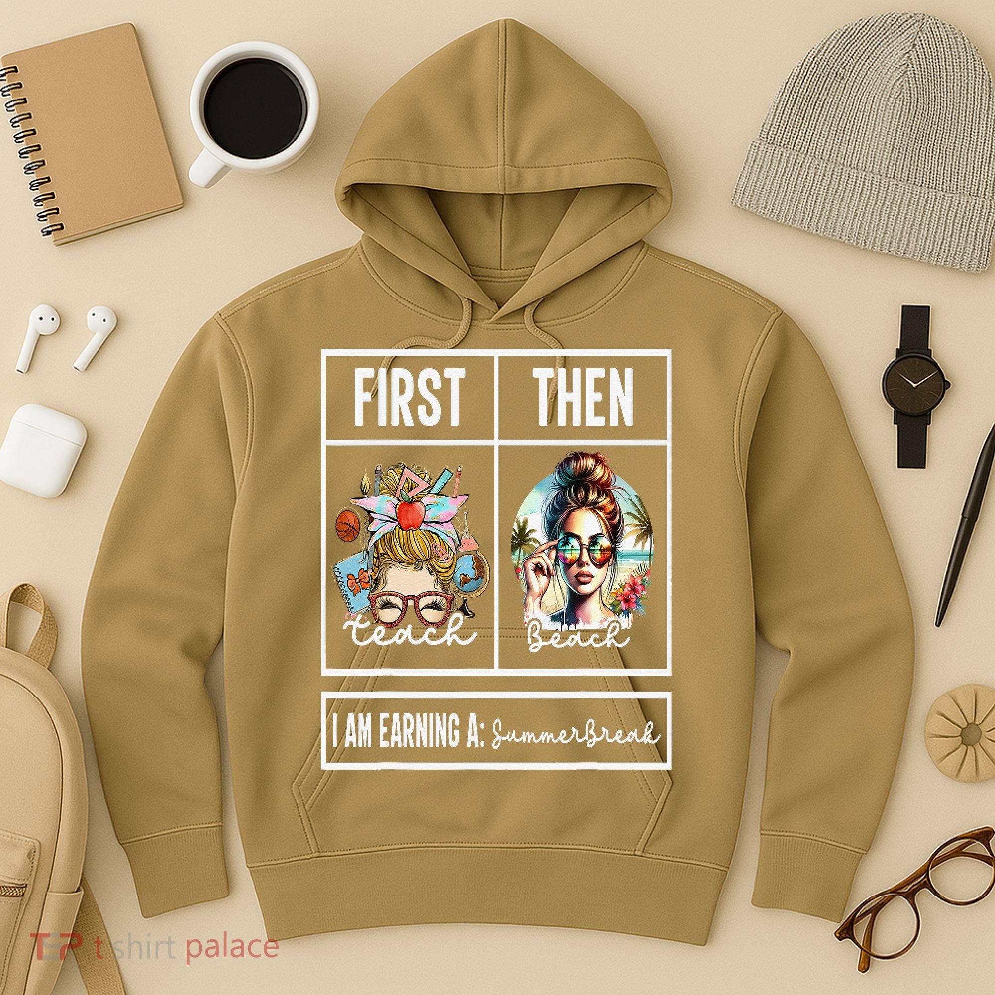 First Teach Then Beach I Am Earning A Summer Break Teacher Hoodie