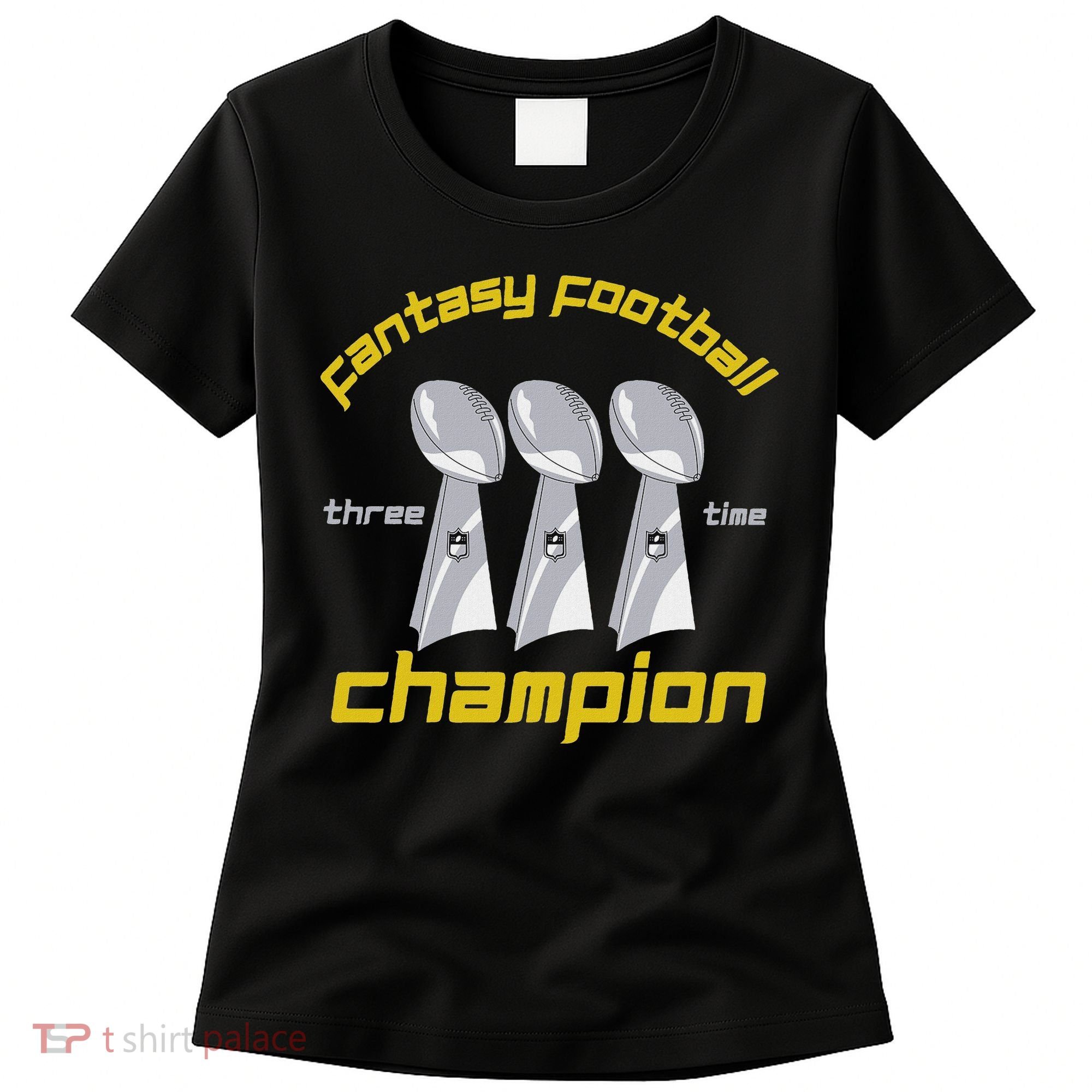 Fun Three Time Fantasy Football League Champion Trophy Women's T-Shirt