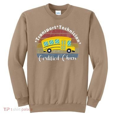 Funny Transport Technician Certified Chaos School Bus Sweatshirt