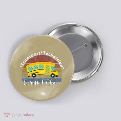 Funny Transport Technician Certified Chaos School Bus Button